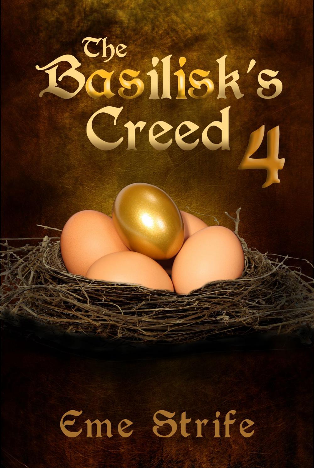 Big bigCover of The Basilisk's Creed: Volume Four (The Basilisk's Creed #1)