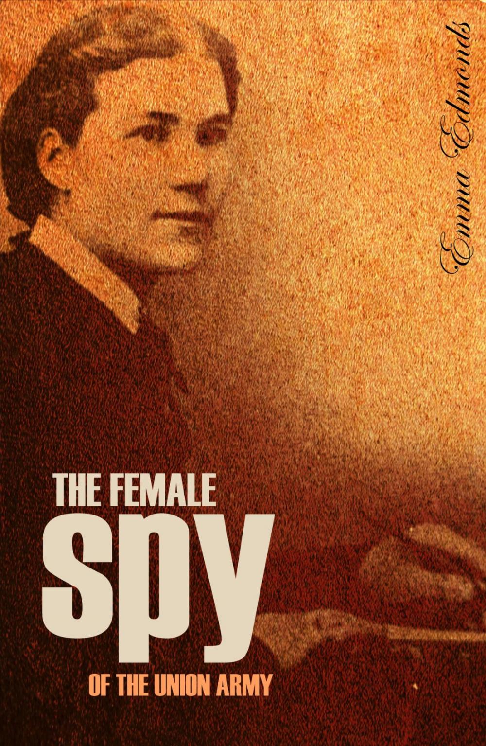 Big bigCover of The Female Spy of the Union Army (Expanded, Annotated)