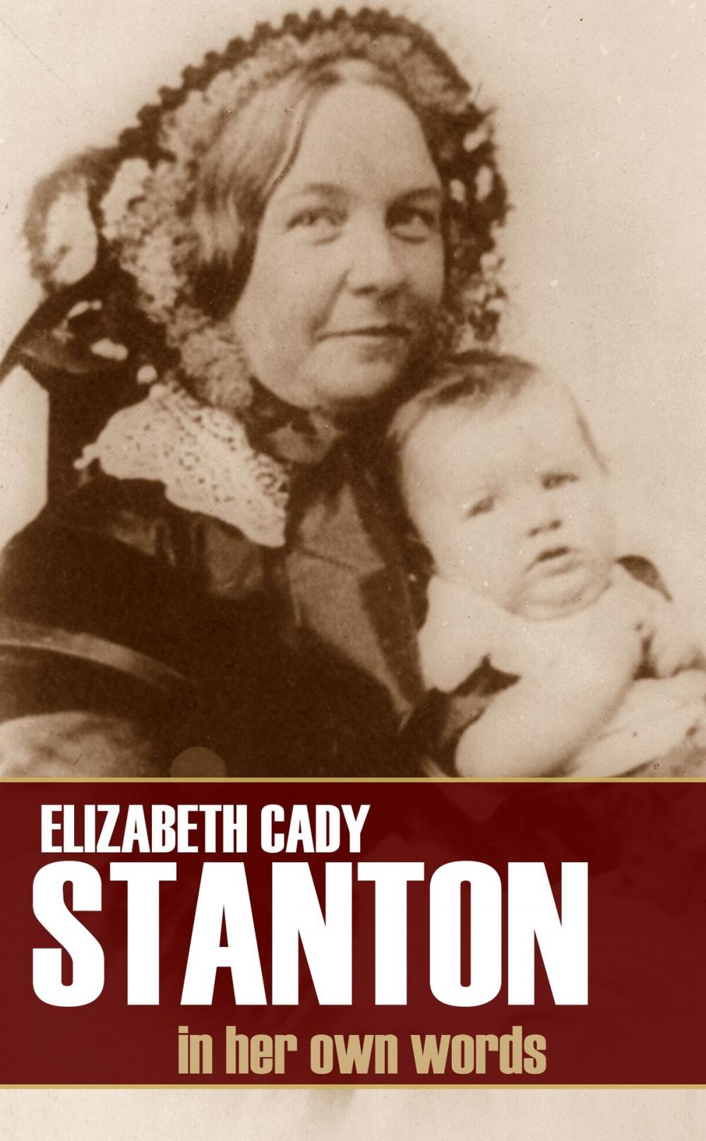 Big bigCover of Elizabeth Cady Stanton: In Her Own Words (Abridged)