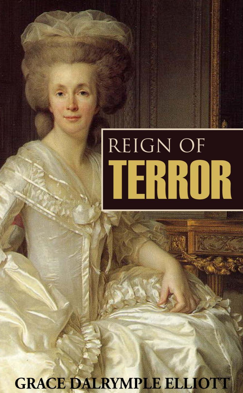 Big bigCover of Reign of Terror: Journal of My Life during the French Revolution (Abridged)