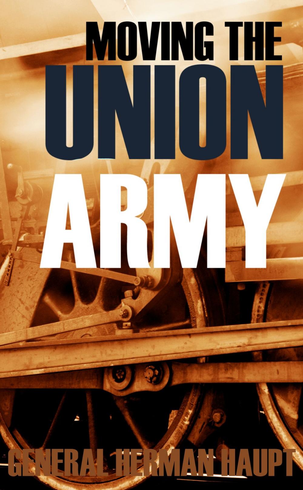 Big bigCover of Moving the Union Army (Abridged, Annotated)