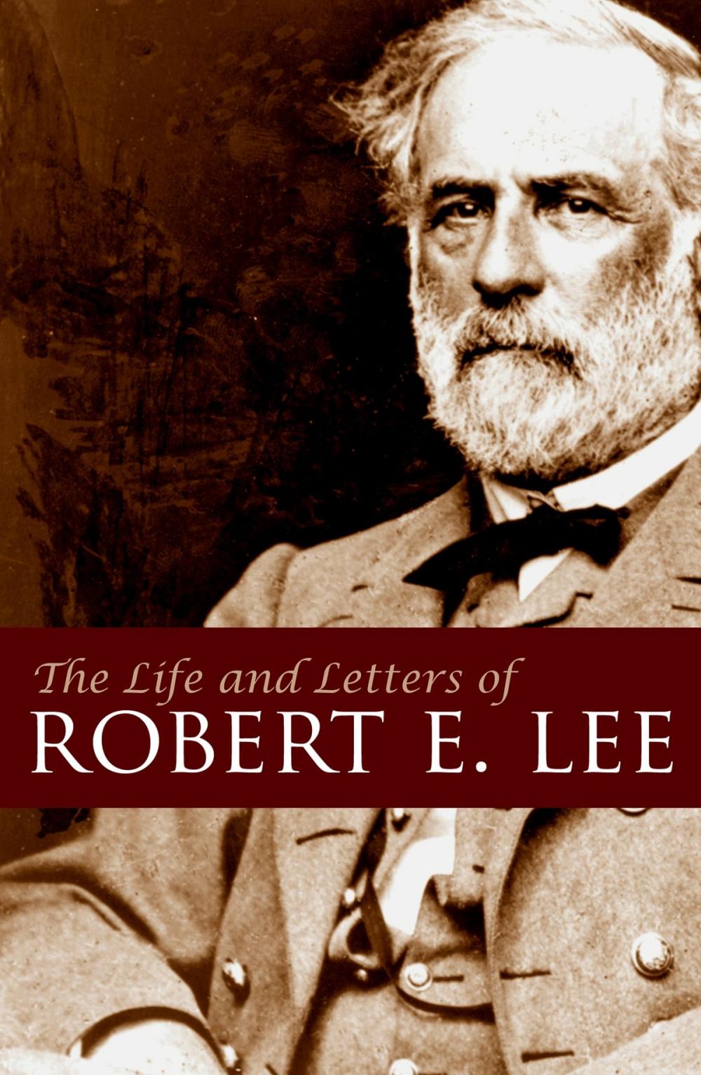 Big bigCover of The Life and Letters of Robert E. Lee (Abridged)