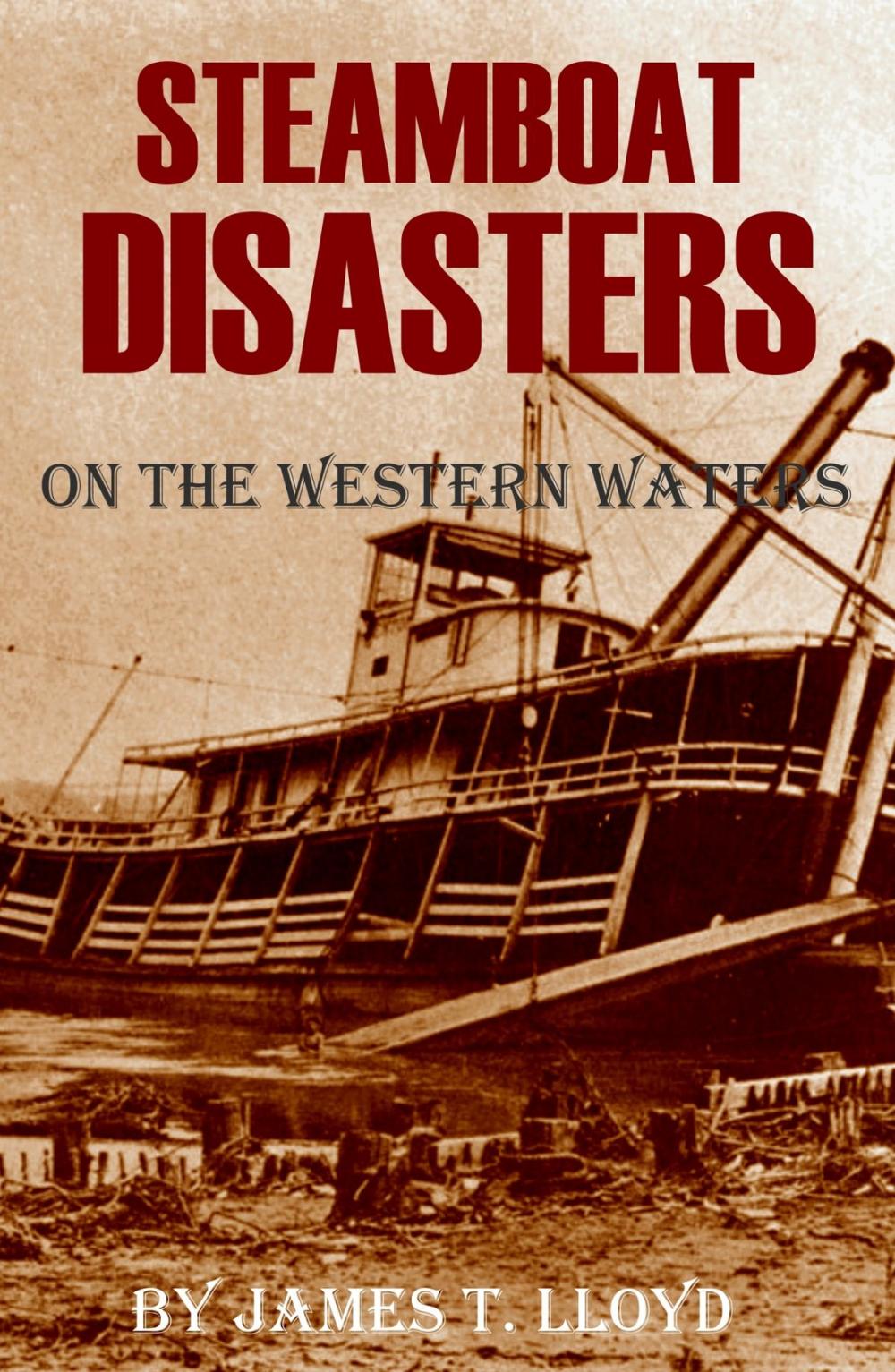 Big bigCover of Steamboat Disasters on the Western Waters (Abridged, Annotated)