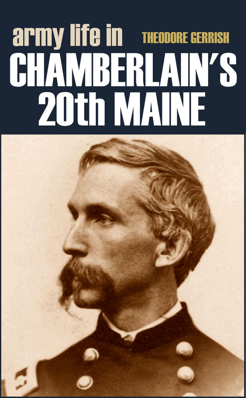 Big bigCover of Army Life in Chamberlain's 20th Maine (Expanded, Annotated)