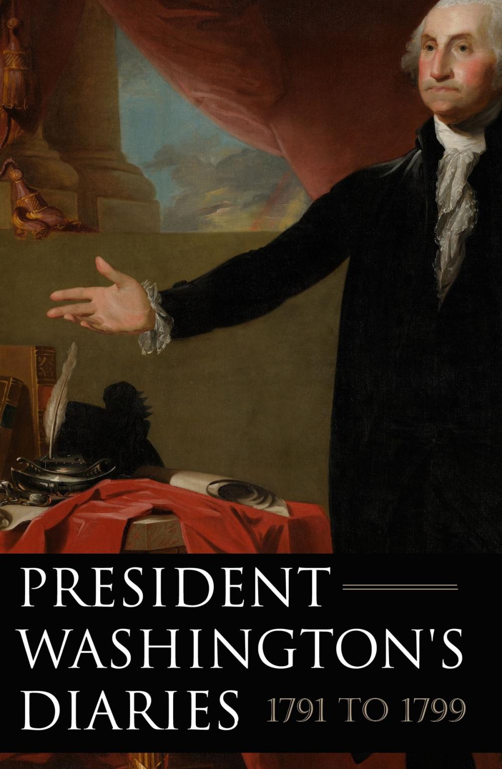 Big bigCover of President Washington's Diaries 1791—1799 (Expanded, Annotated)