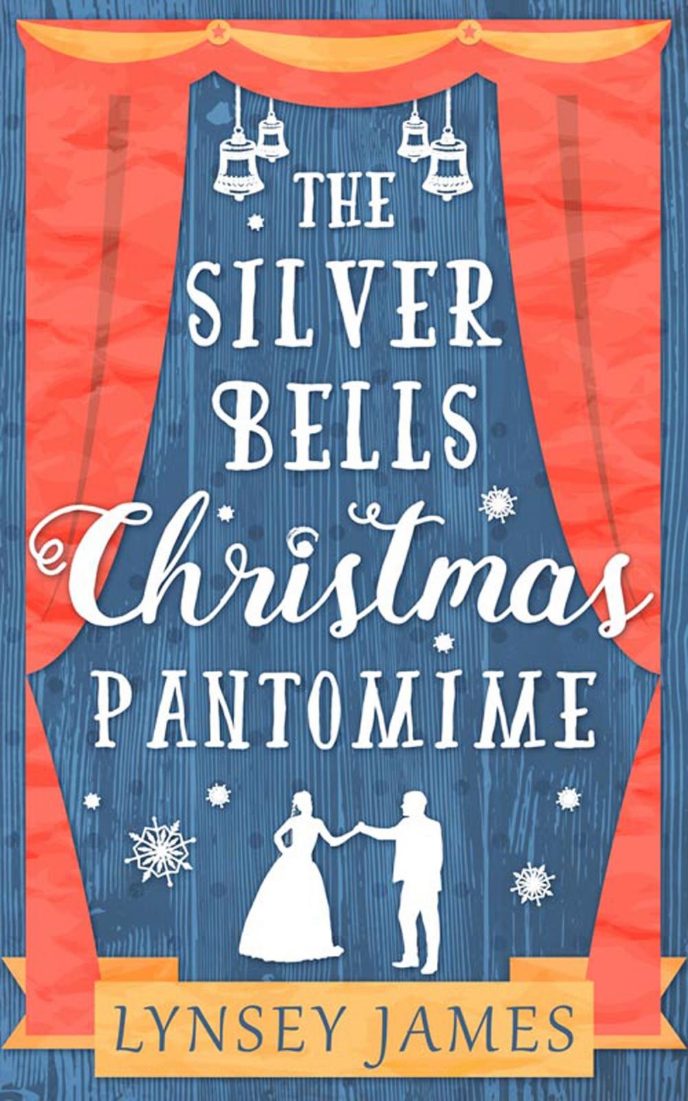 Big bigCover of The Silver Bells Christmas Pantomime (A Luna Bay novel)