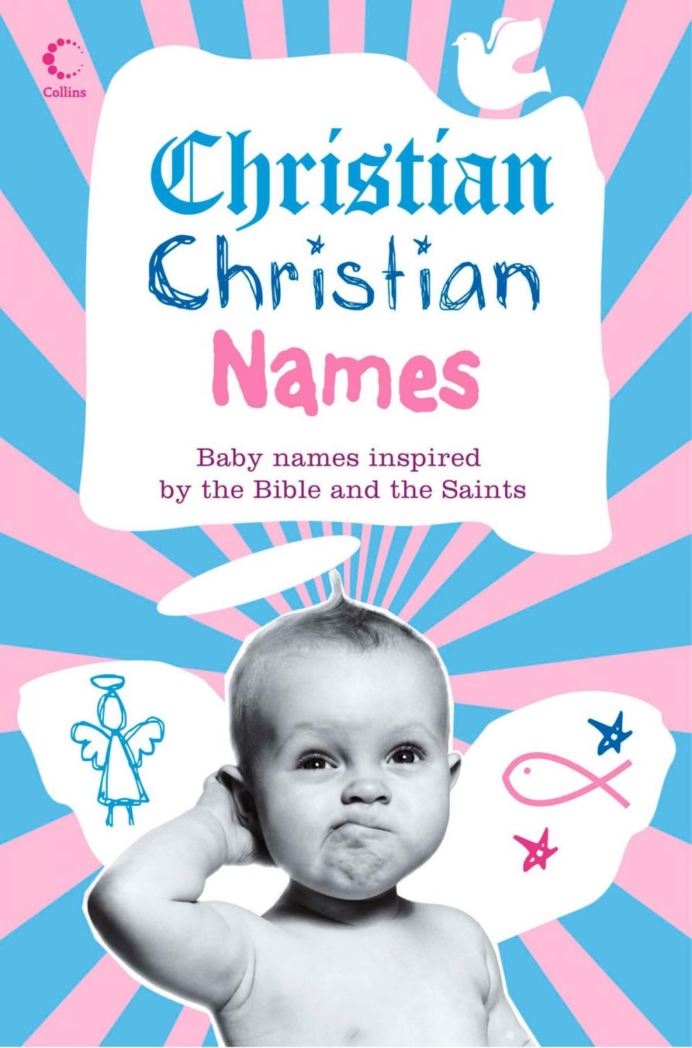 Big bigCover of Christian Christian Names: Baby Names inspired by the Bible and the Saints