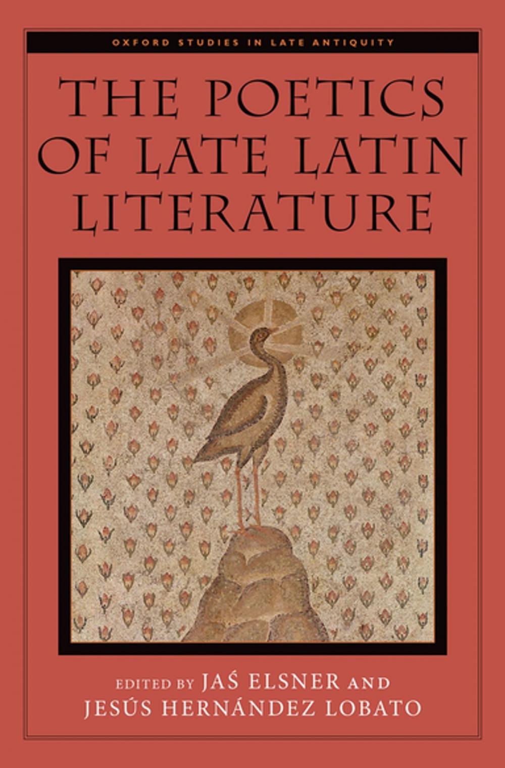 Big bigCover of The Poetics of Late Latin Literature