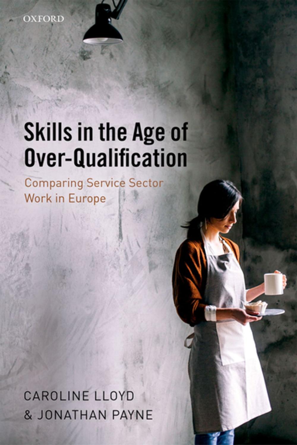 Big bigCover of Skills in the Age of Over-Qualification