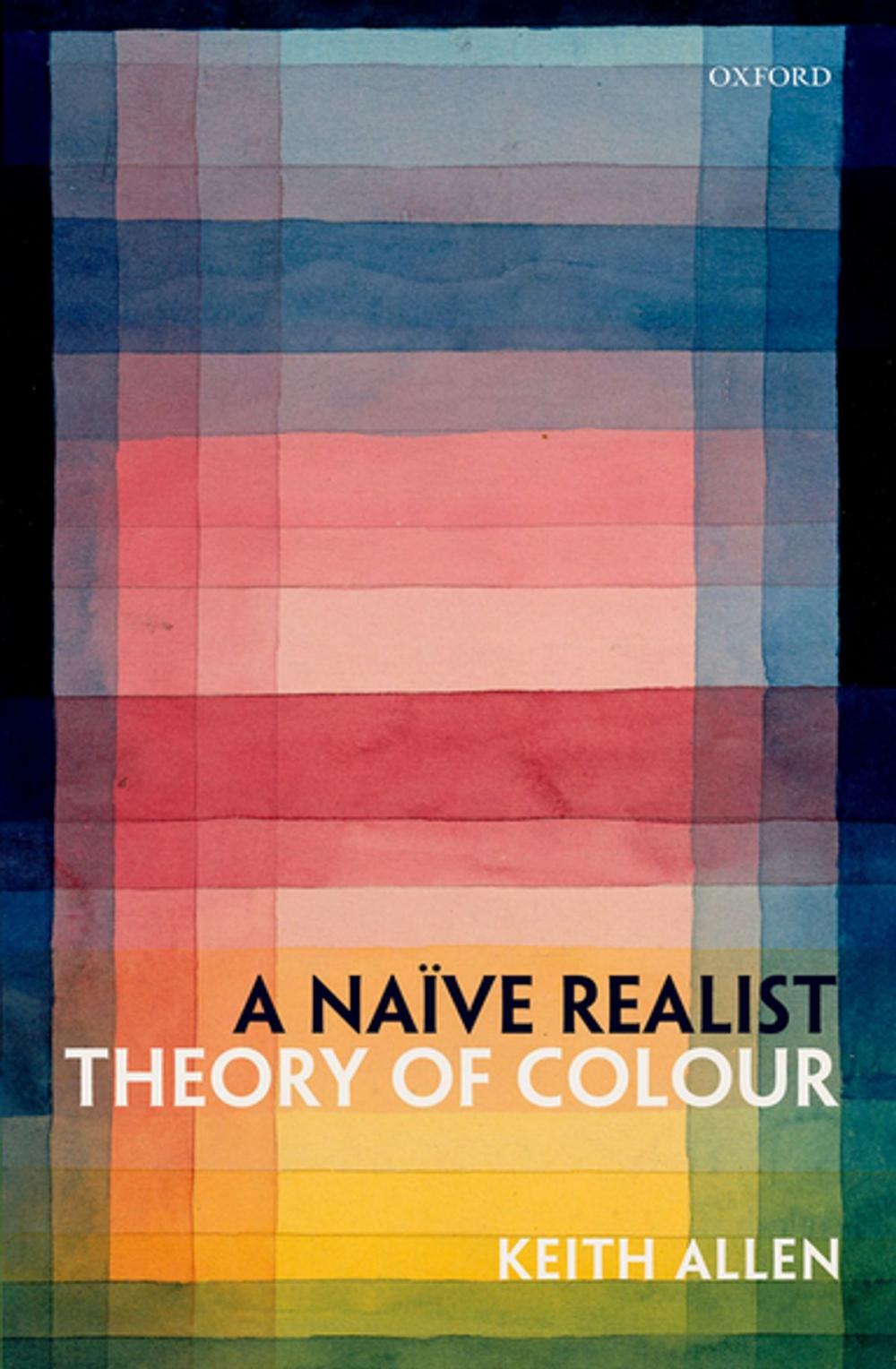 Big bigCover of A Naïve Realist Theory of Colour