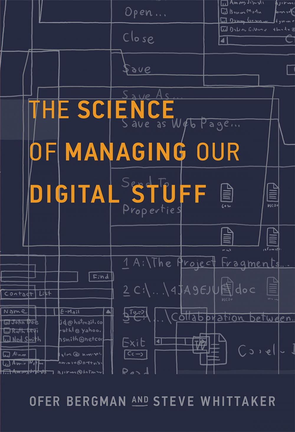 Big bigCover of The Science of Managing Our Digital Stuff