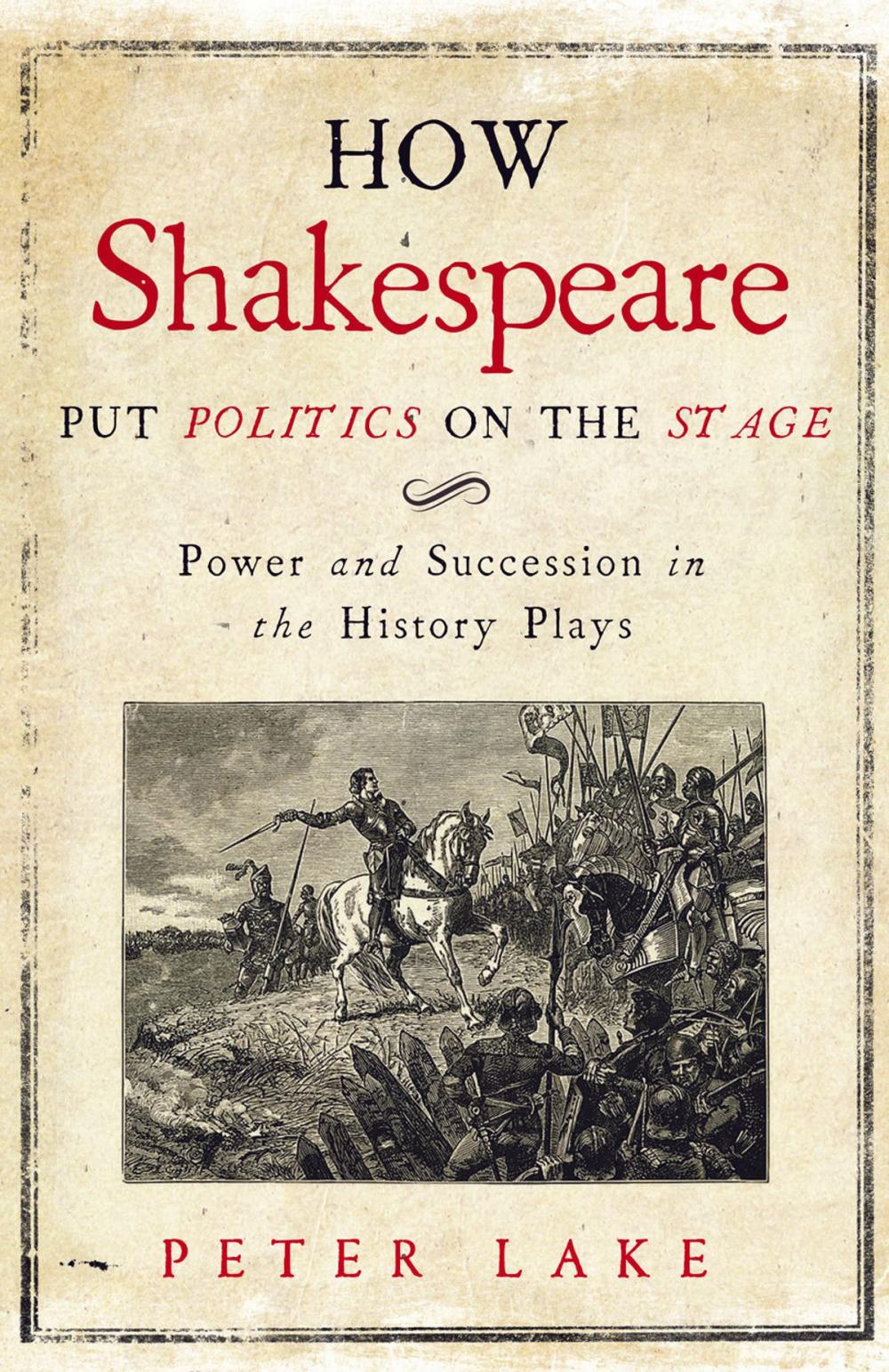 Big bigCover of How Shakespeare Put Politics on the Stage