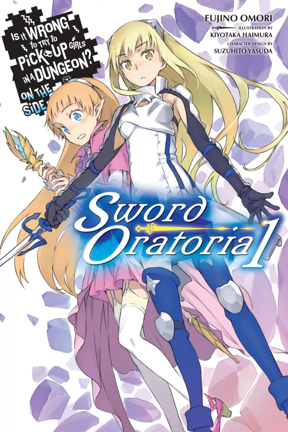 Big bigCover of Is It Wrong to Try to Pick Up Girls in a Dungeon? On the Side: Sword Oratoria, Vol. 1 (light novel)