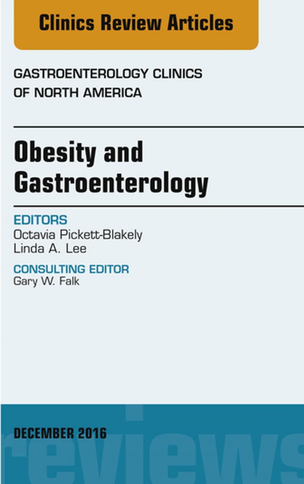 Big bigCover of Obesity and Gastroenterology, An Issue of Gastroenterology Clinics of North America, E-Book