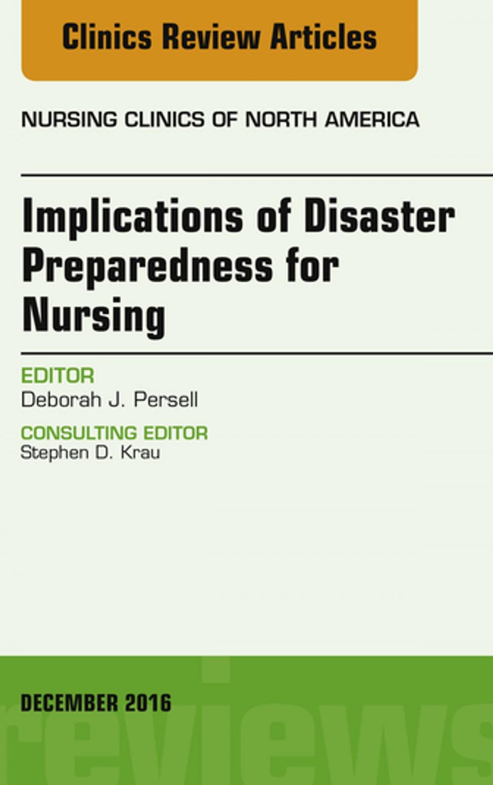 Big bigCover of Implications of Disaster Preparedness for Nursing, An Issue of Nursing Clinics of North America, E-Book