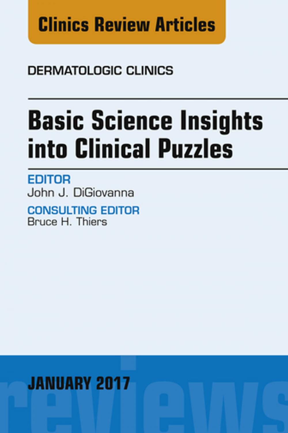 Big bigCover of Basic Science Insights into Clinical Puzzles, An Issue of Dermatologic Clinics, E-Book