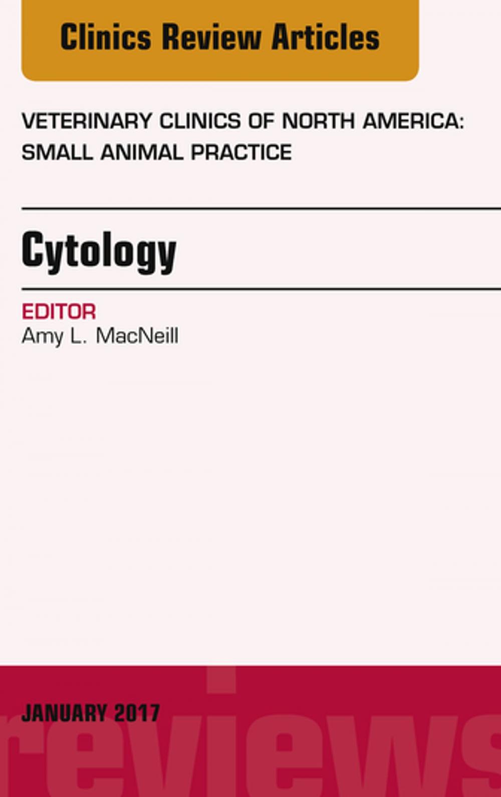 Big bigCover of Cytology, An Issue of Veterinary Clinics of North America: Small Animal Practice, E-Book