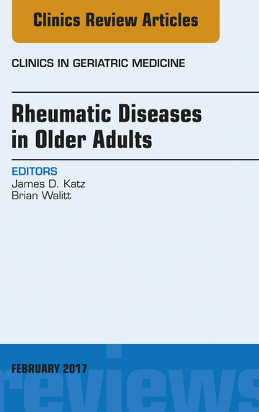 Big bigCover of Rheumatic Diseases in Older Adults, An Issue of Clinics in Geriatric Medicine, E-Book