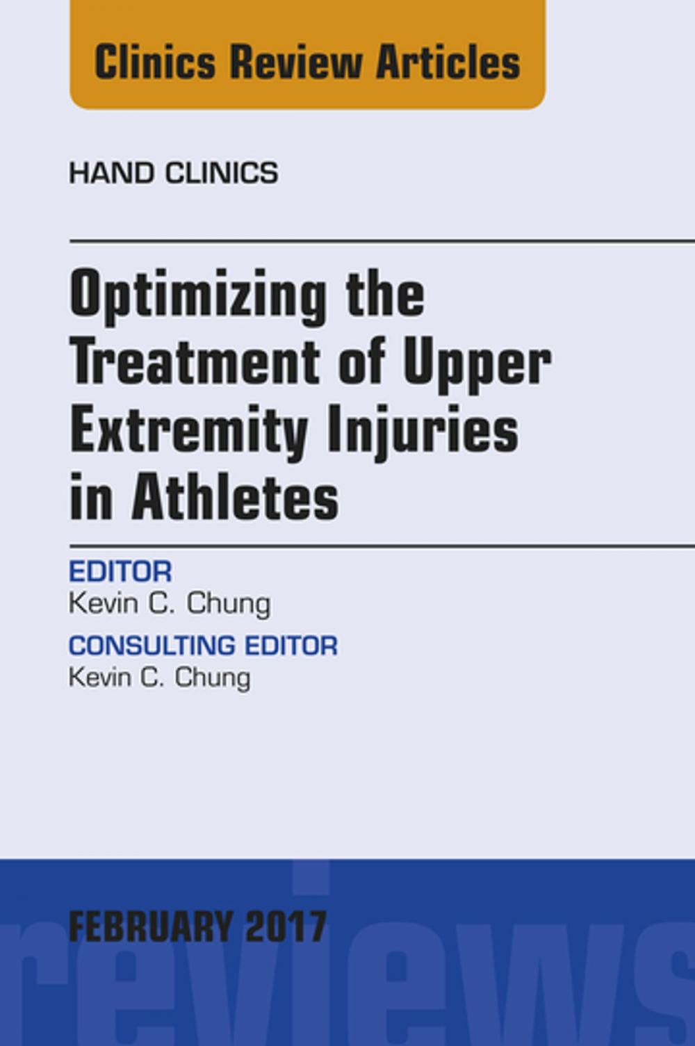 Big bigCover of Optimizing the Treatment of Upper Extremity Injuries in Athletes, An Issue of Hand Clinics, E-Book