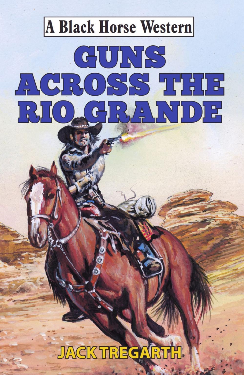 Big bigCover of Guns Across The Rio Grande