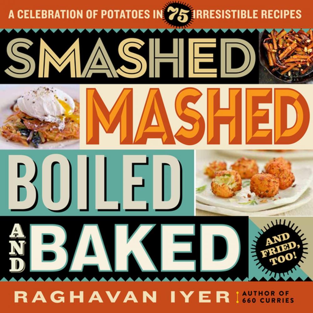 Big bigCover of Smashed, Mashed, Boiled, and Baked--and Fried, Too!