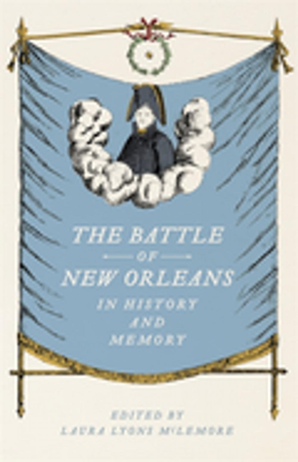 Big bigCover of The Battle of New Orleans in History and Memory