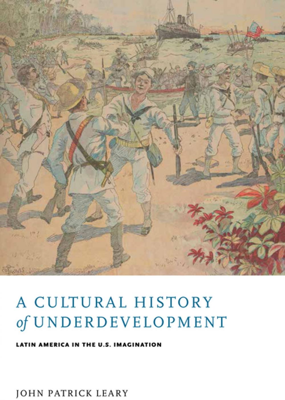 Big bigCover of A Cultural History of Underdevelopment