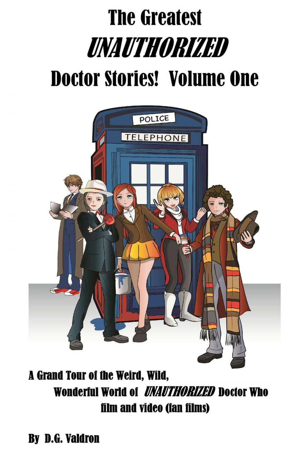 Big bigCover of The Greatest UNAUTHORIZED Doctor Films: Volume One