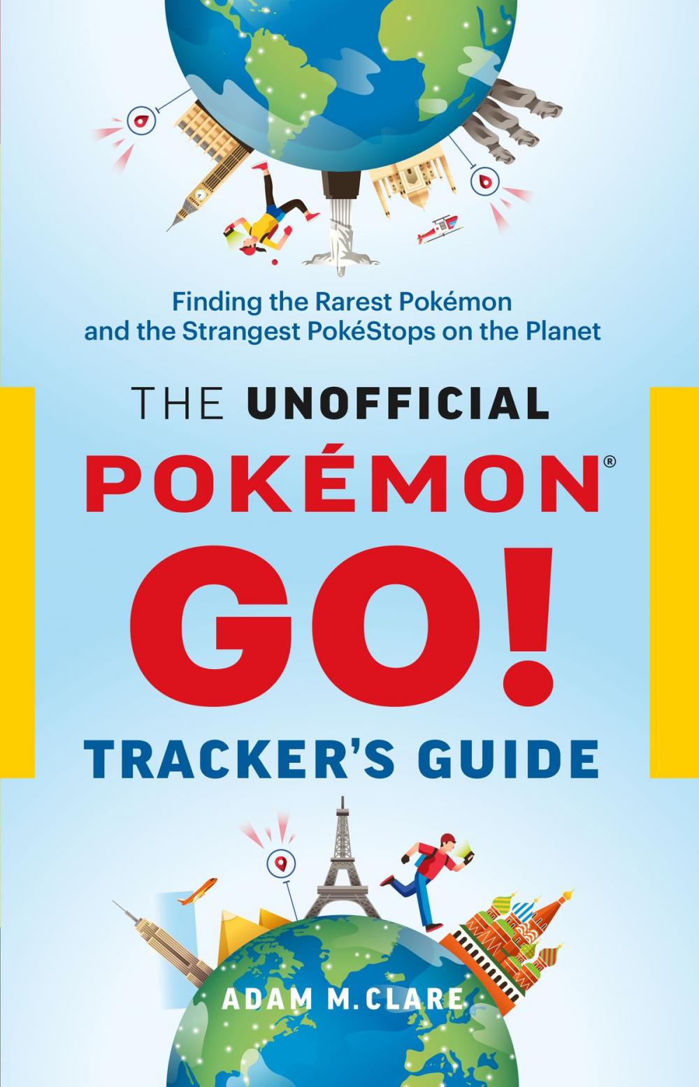 Big bigCover of The Unofficial Pokémon GO Tracker’s Guide