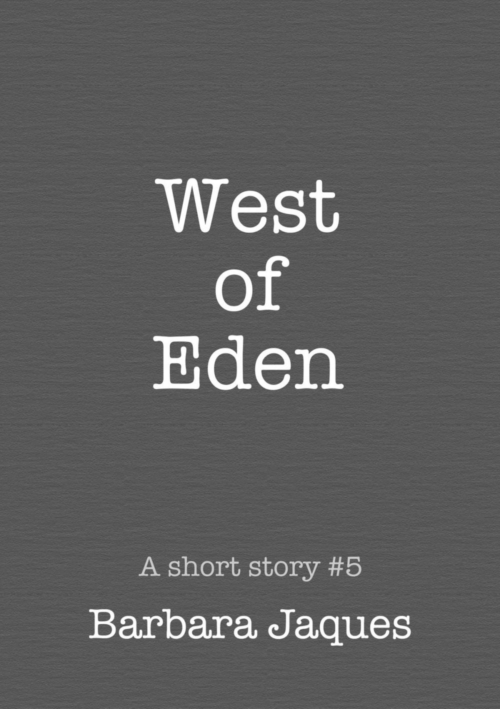 Big bigCover of West of Eden; A Dedicated Tale