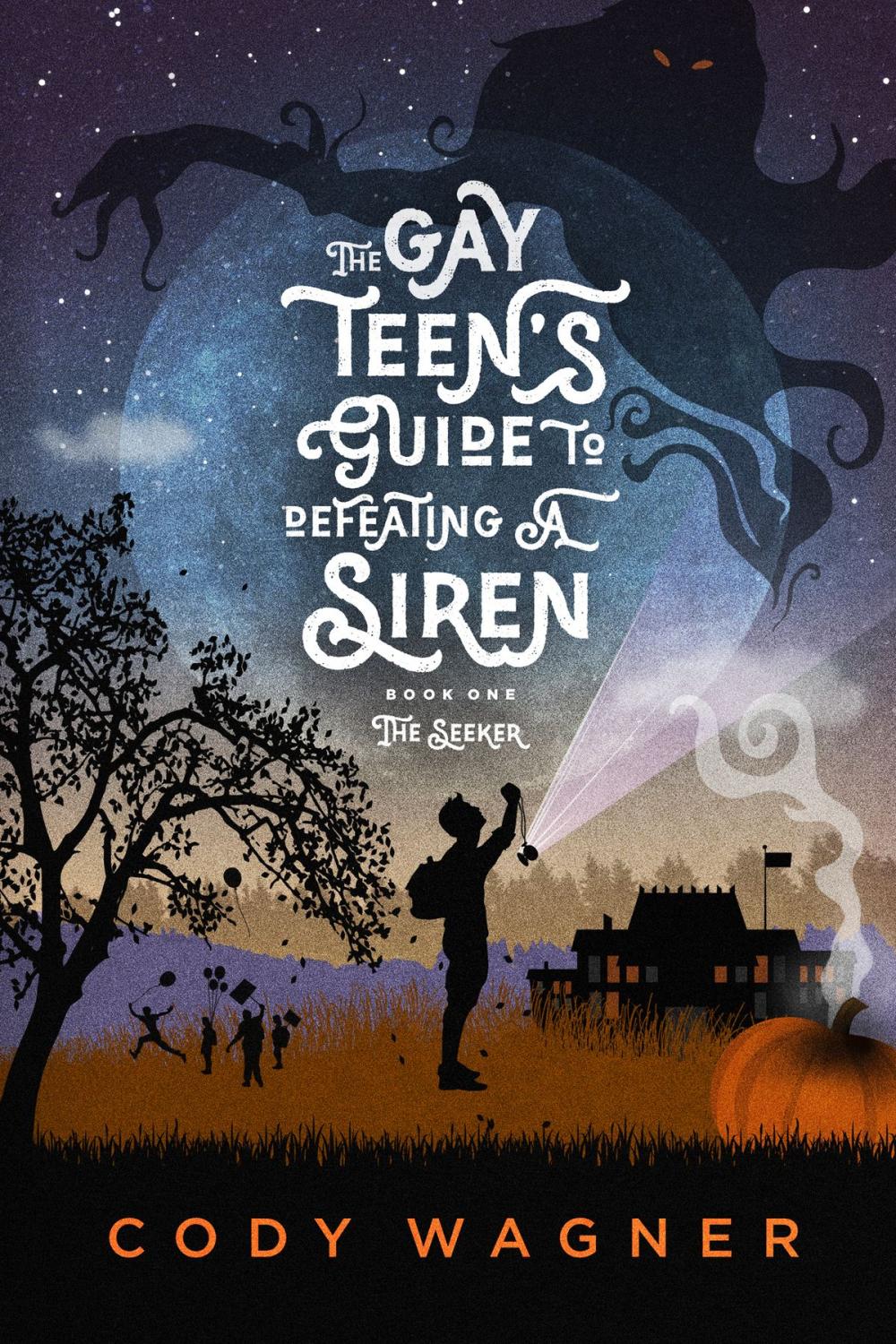 Big bigCover of The Gay Teen's Guide to Defeating a Siren, Book 1: The Seeker