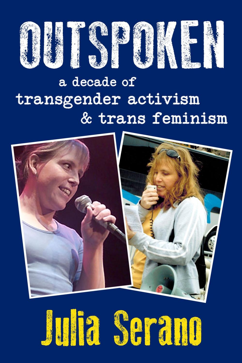 Big bigCover of Outspoken: A Decade of Transgender Activism and Trans Feminism