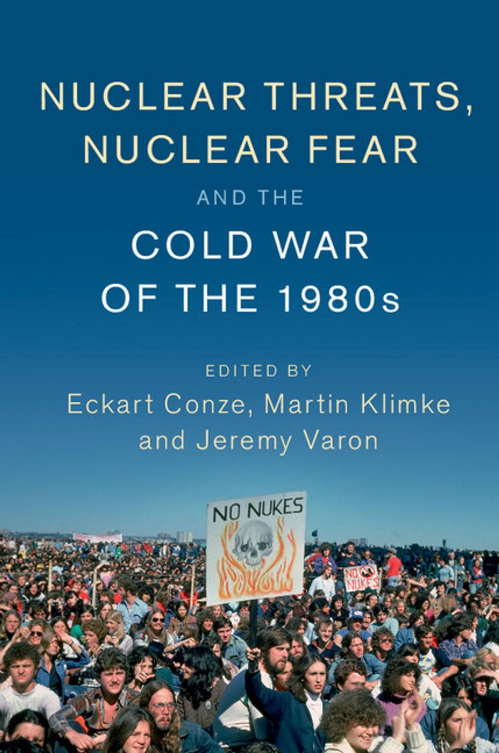 Big bigCover of Nuclear Threats, Nuclear Fear and the Cold War of the 1980s