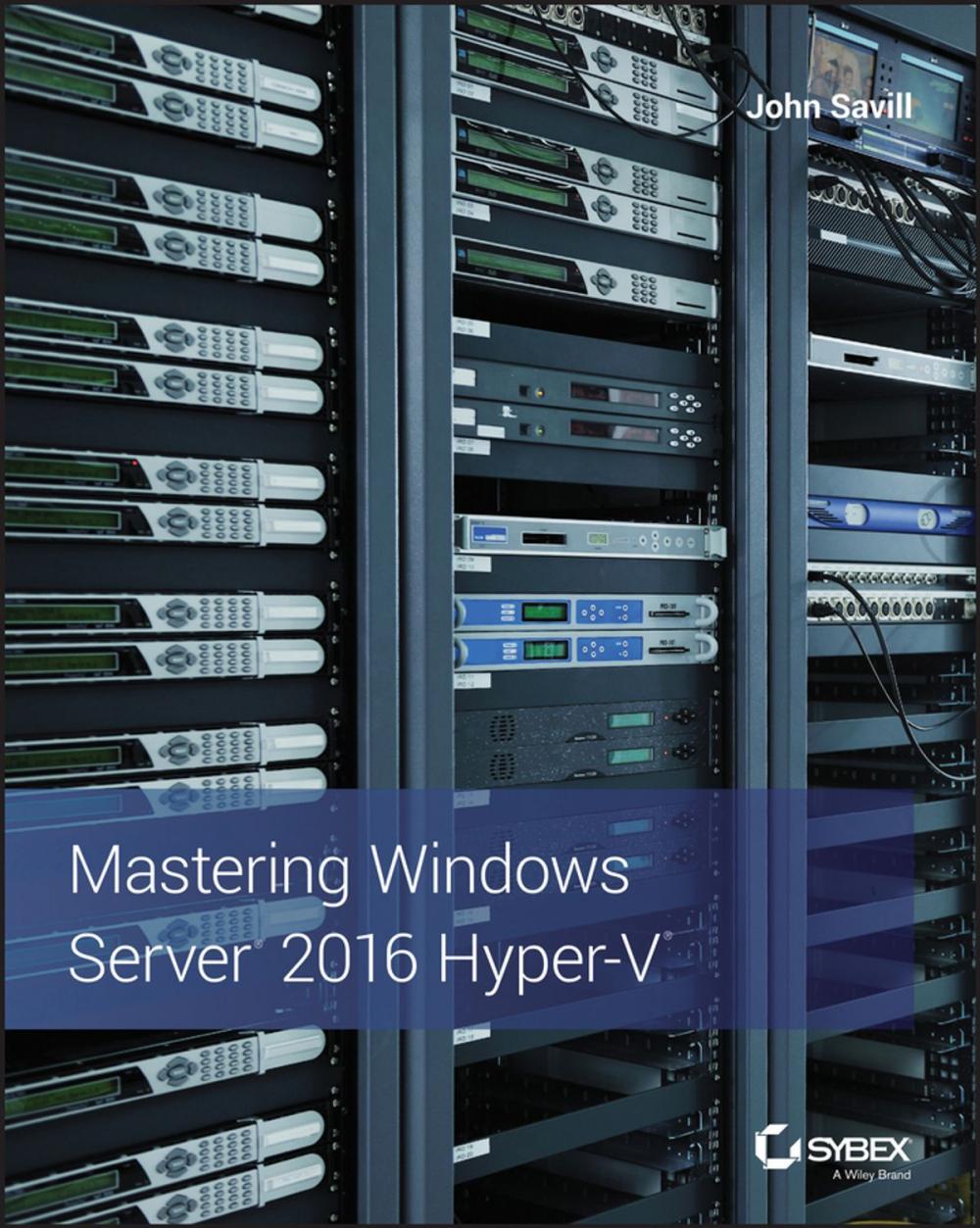 Big bigCover of Mastering Windows Server 2016 Hyper-V