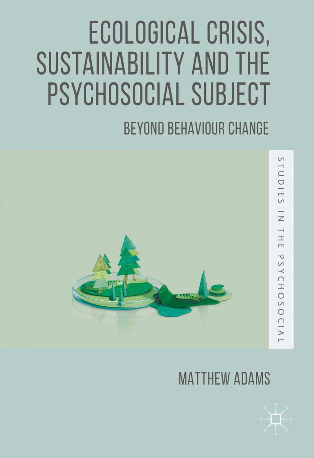 Big bigCover of Ecological Crisis, Sustainability and the Psychosocial Subject