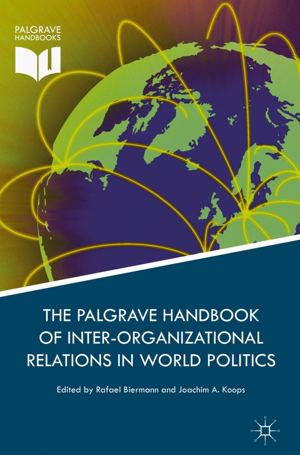 Big bigCover of Palgrave Handbook of Inter-Organizational Relations in World Politics