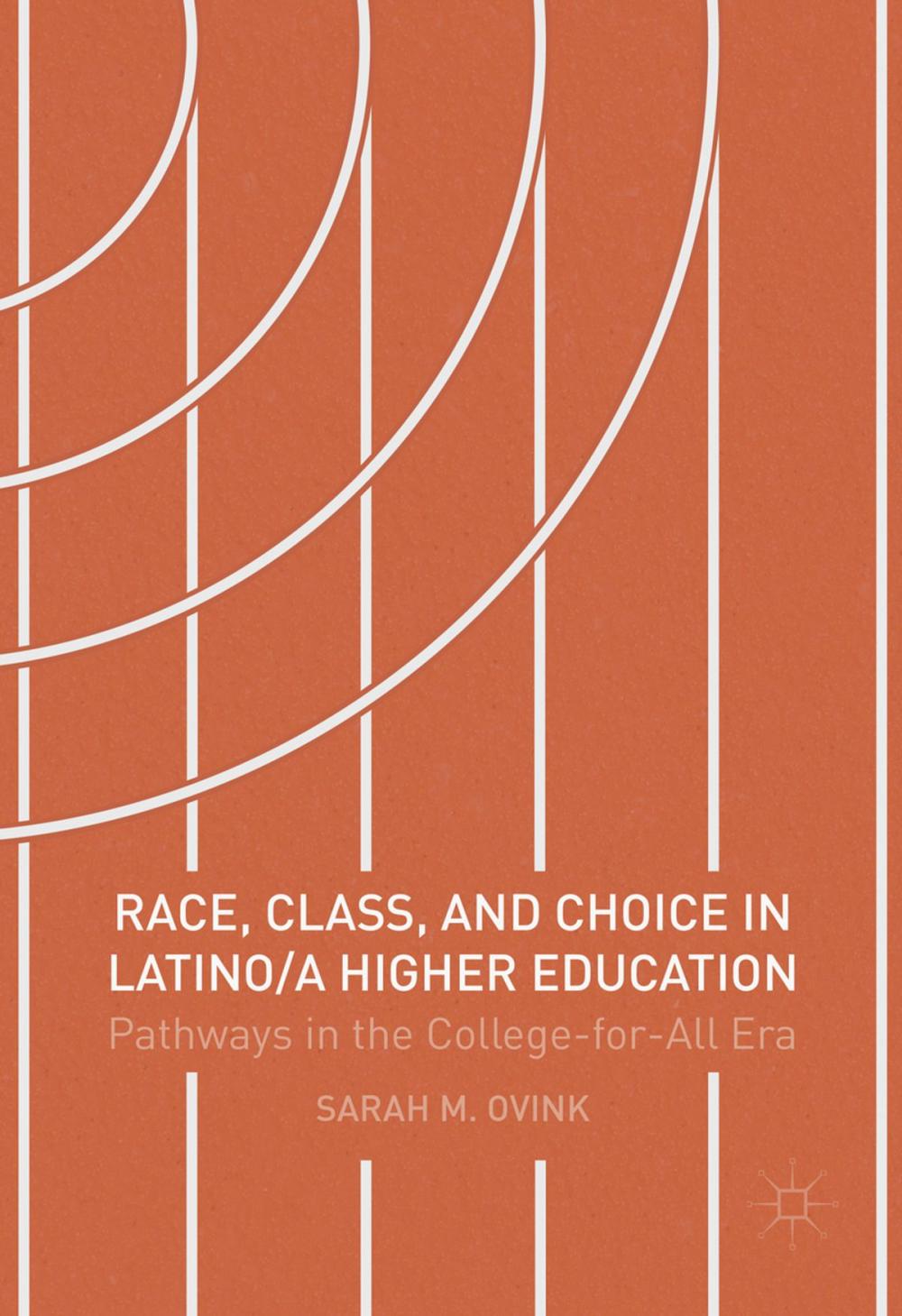 Big bigCover of Race, Class, and Choice in Latino/a Higher Education