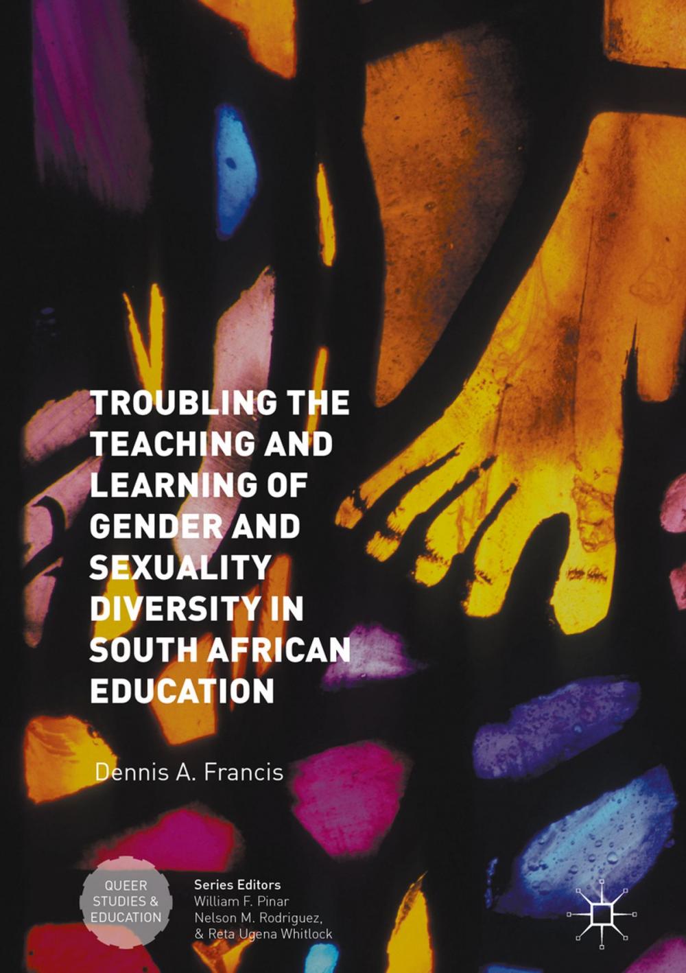 Big bigCover of Troubling the Teaching and Learning of Gender and Sexuality Diversity in South African Education