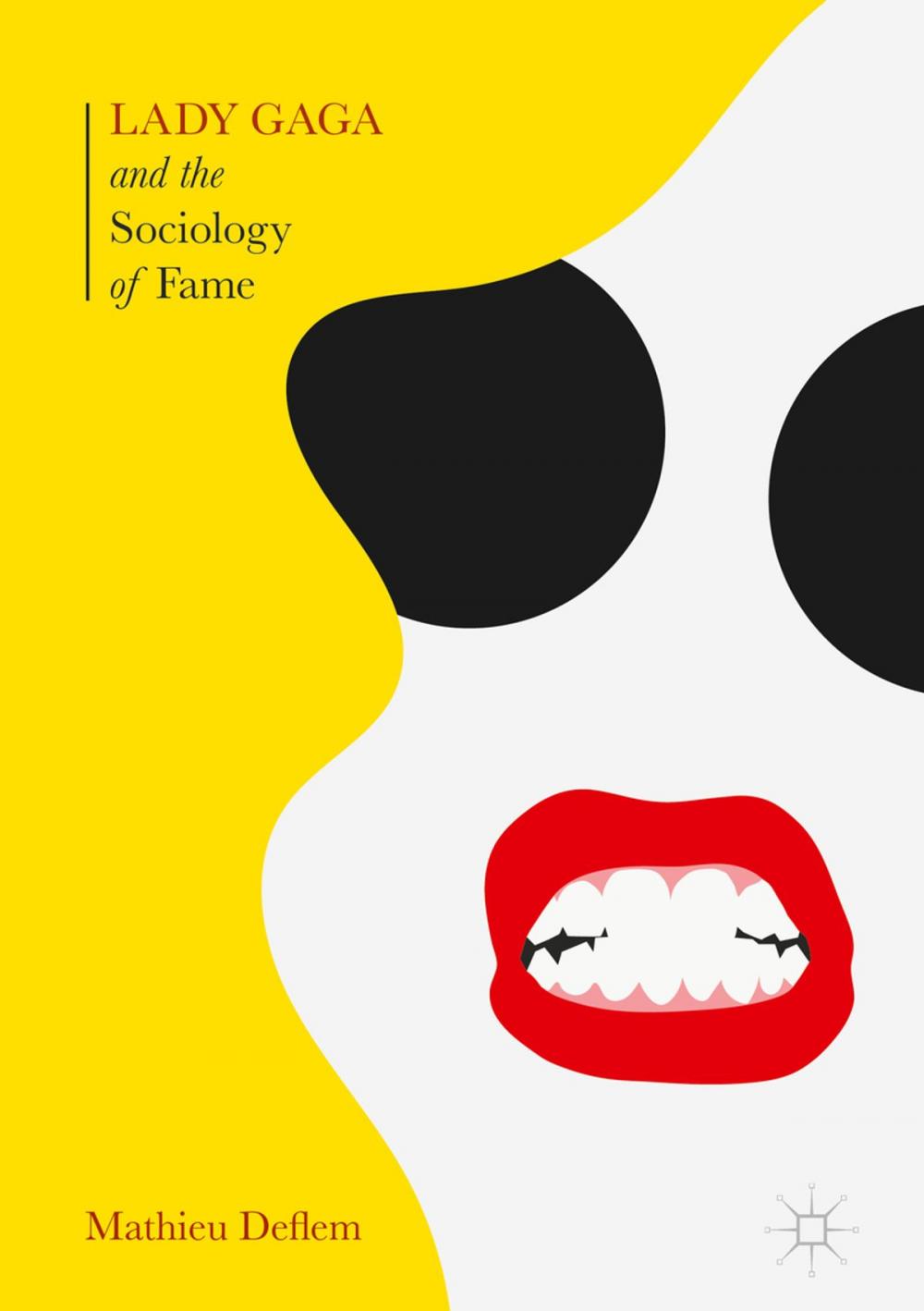 Big bigCover of Lady Gaga and the Sociology of Fame