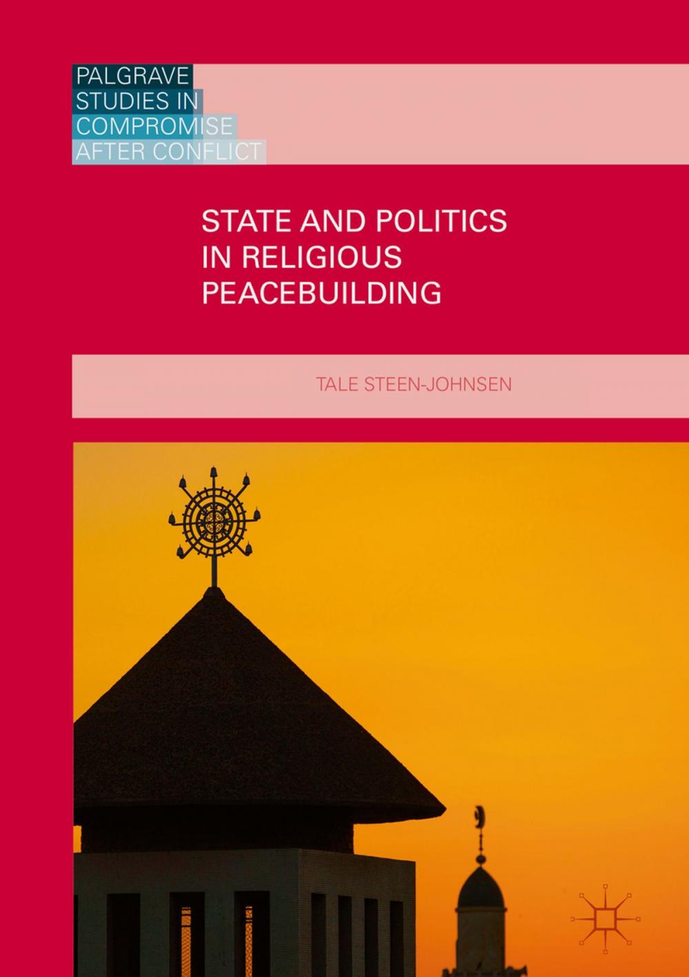 Big bigCover of State and Politics in Religious Peacebuilding