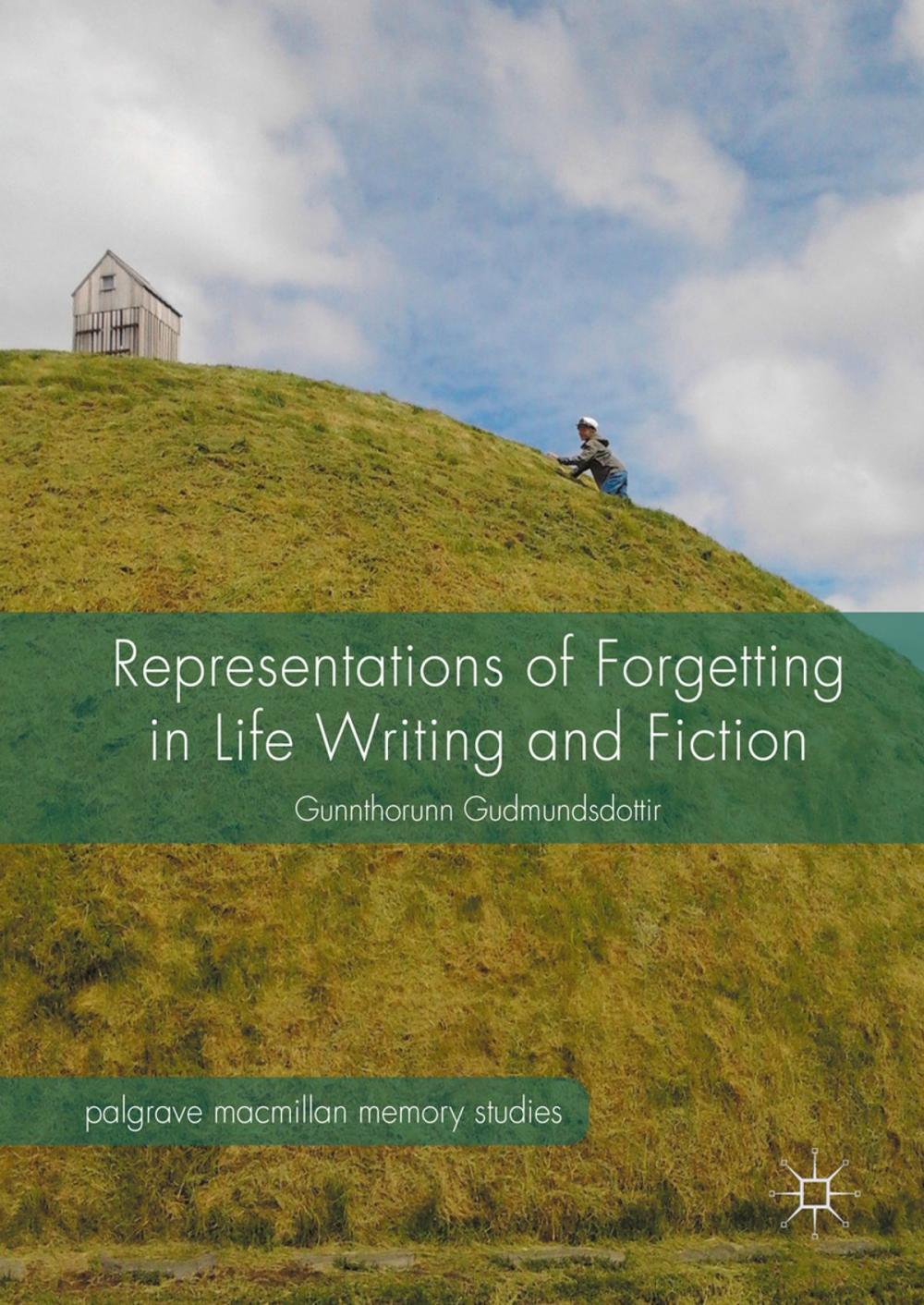 Big bigCover of Representations of Forgetting in Life Writing and Fiction