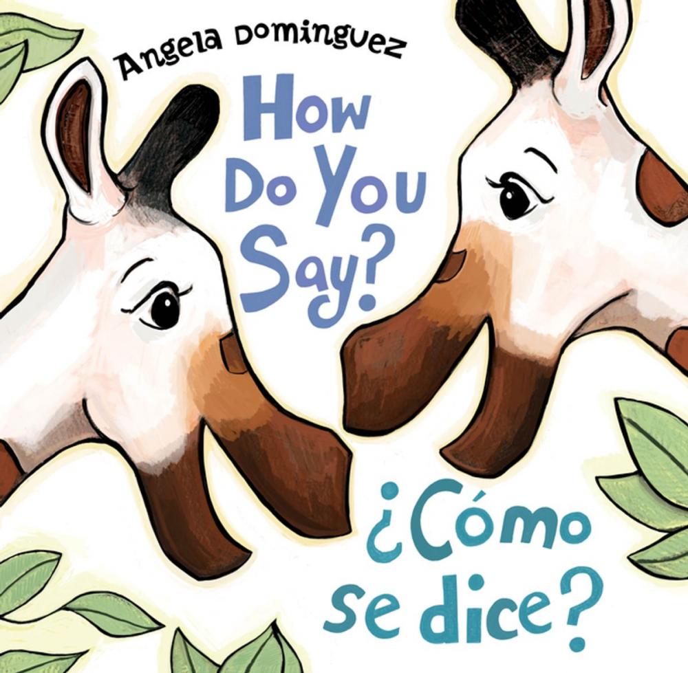 Big bigCover of How Do You Say? / ¿Cómo Se Dice?