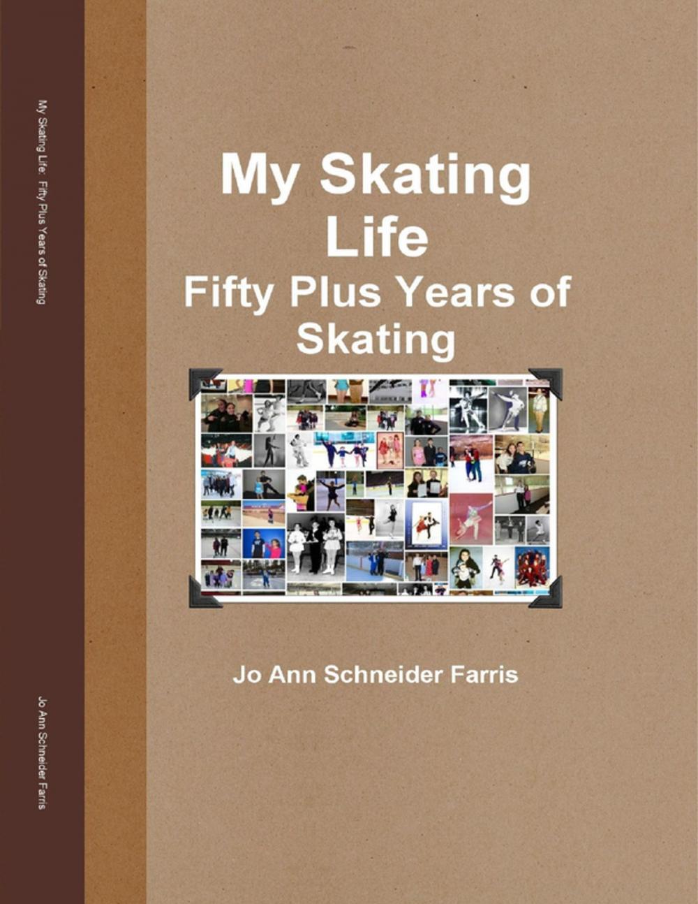 Big bigCover of My Skating Life: Fifty Plus Years of Skating