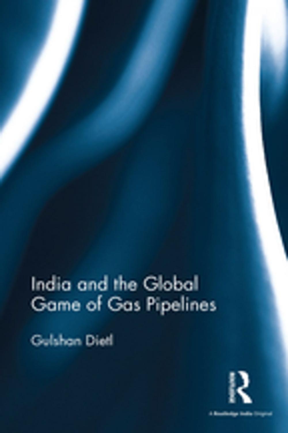 Big bigCover of India and the Global Game of Gas Pipelines