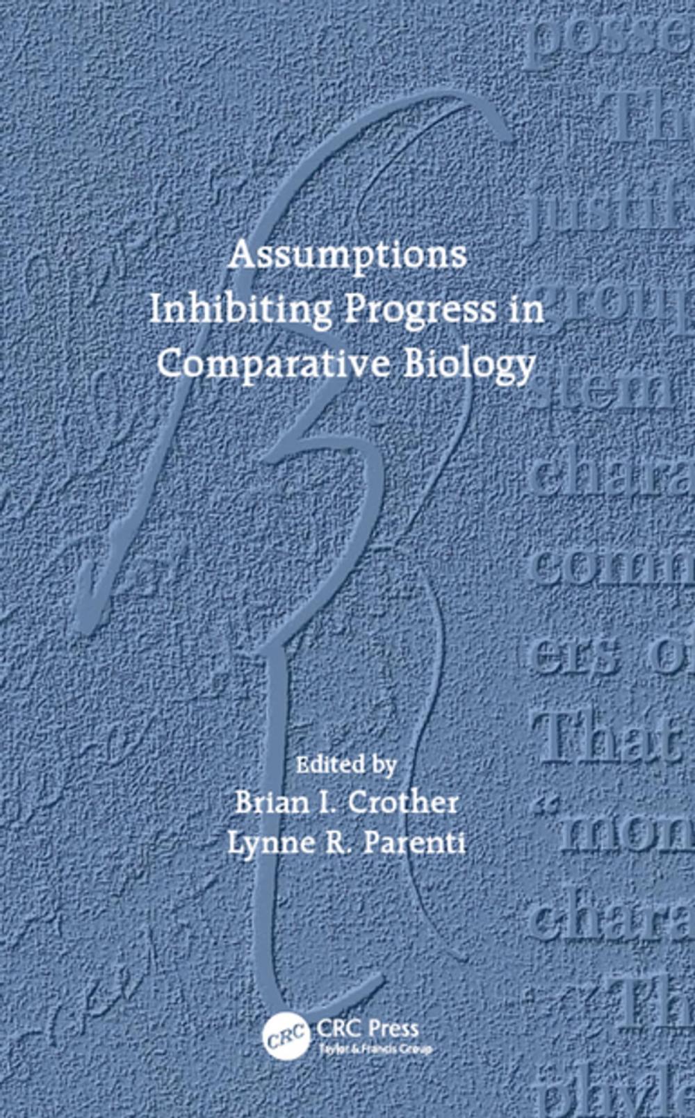 Big bigCover of Assumptions Inhibiting Progress in Comparative Biology