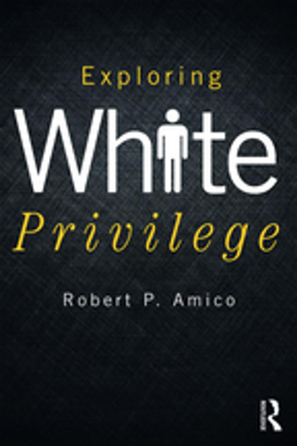 Big bigCover of Exploring White Privilege