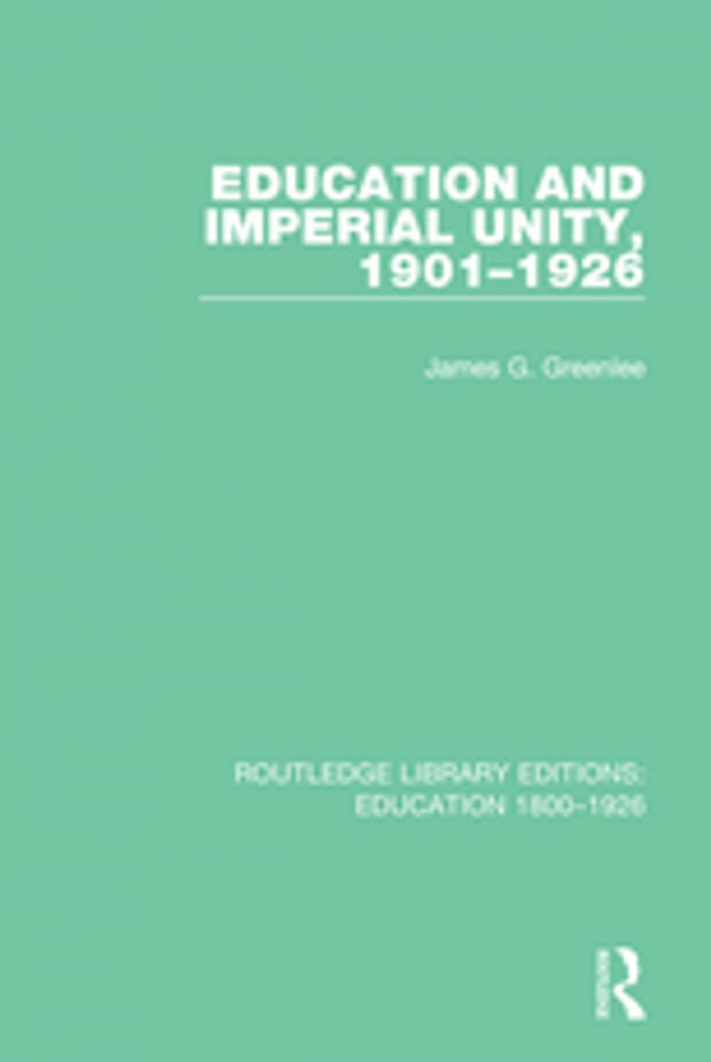 Big bigCover of Education and Imperial Unity, 1901-1926