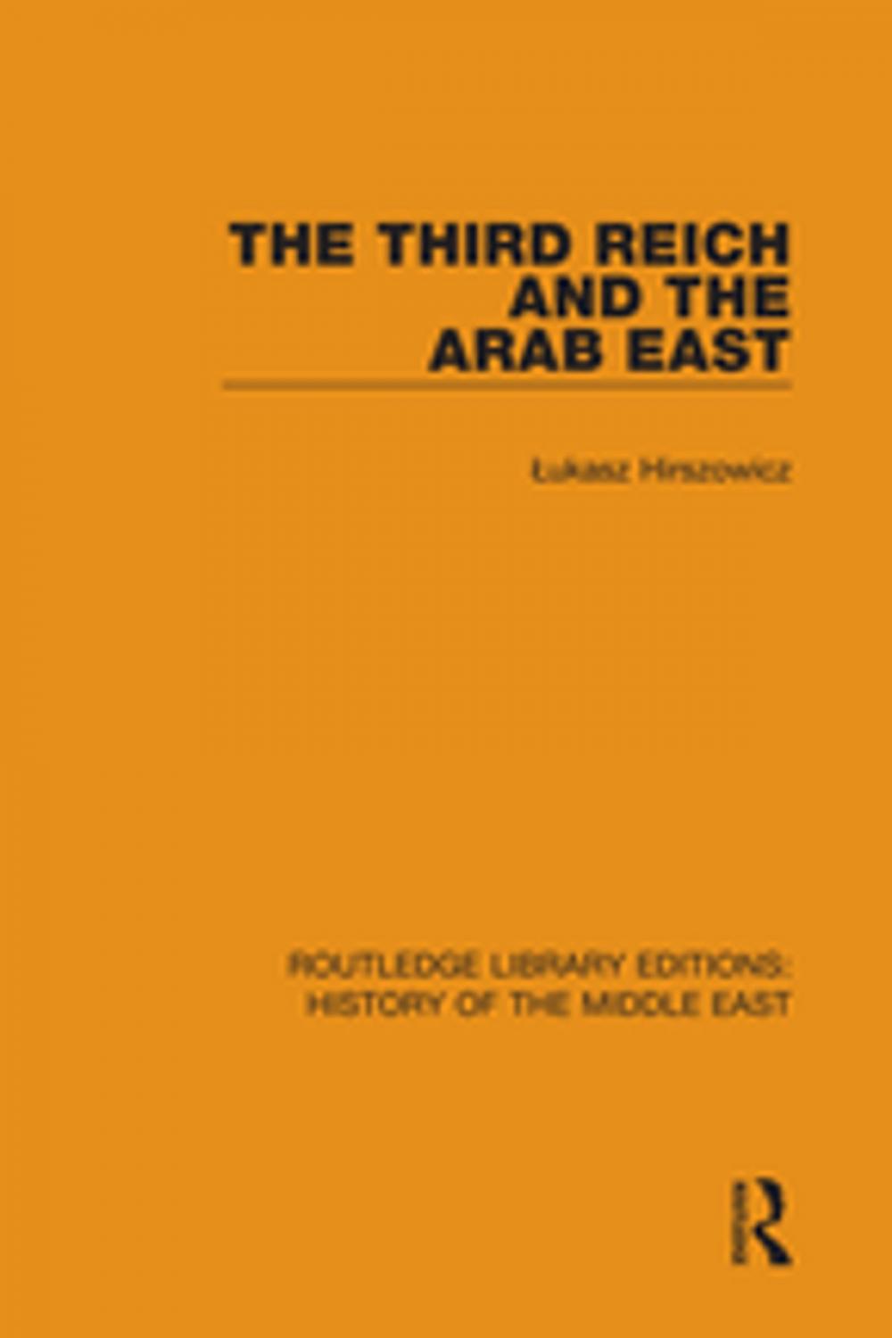 Big bigCover of The Third Reich and the Arab East