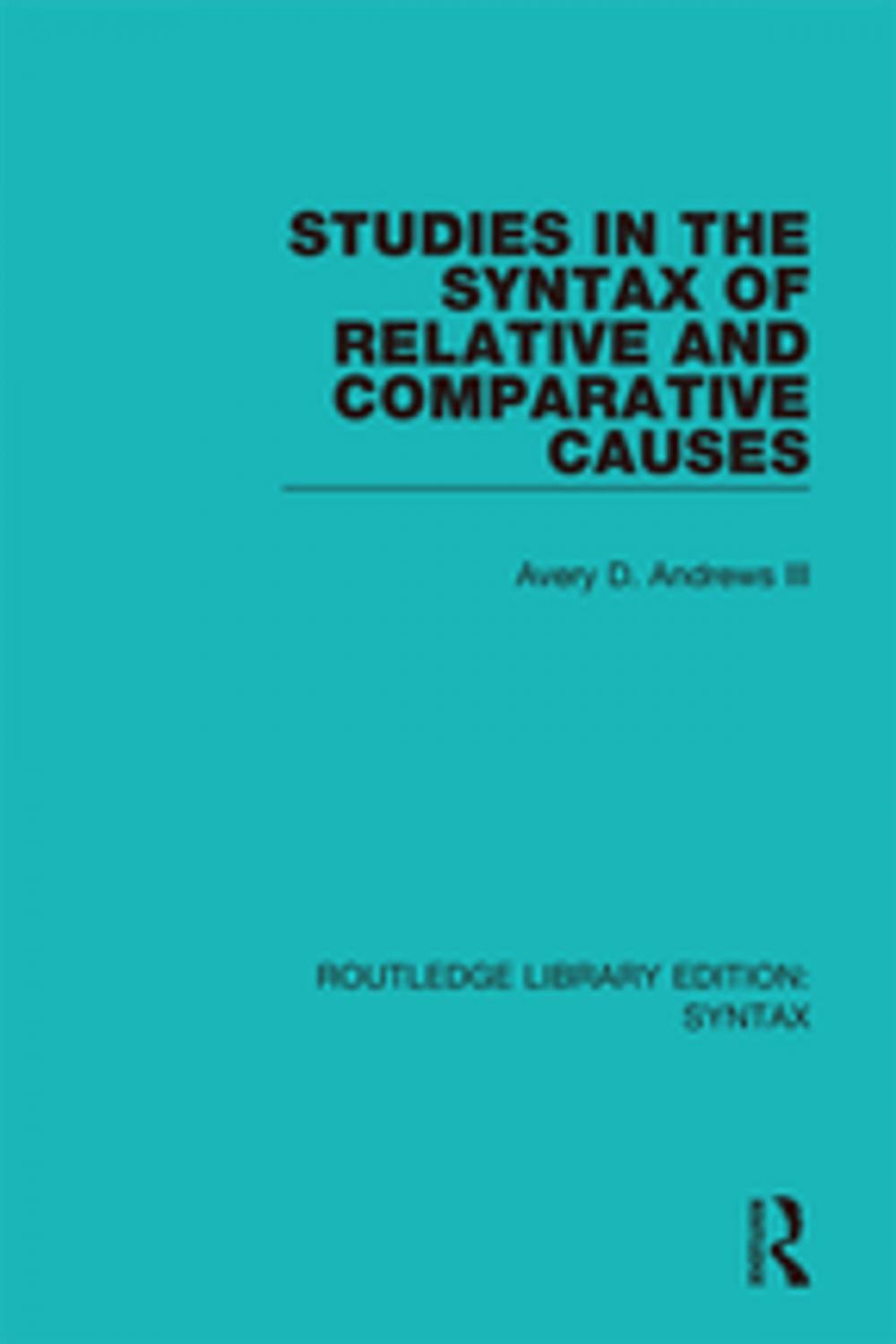 Big bigCover of Studies in the Syntax of Relative and Comparative Causes