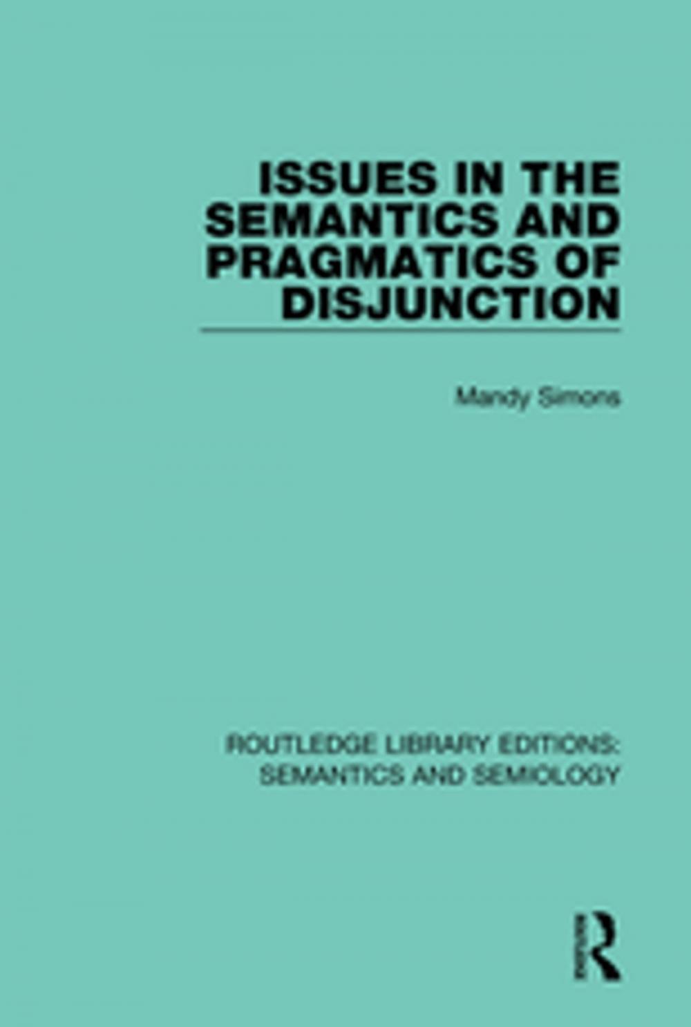 Big bigCover of Issues in the Semantics and Pragmatics of Disjunction